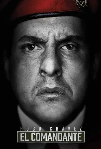 Hugo Chávez, El Comandante TV series poster - Rated 7.274/10