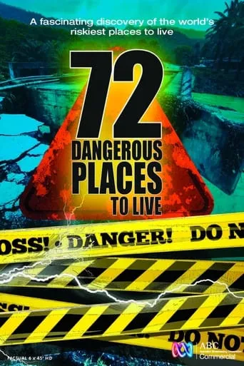 72 Dangerous Places to Live TV series poster - Rated 5.3/10