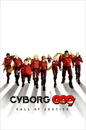 Cyborg 009: Call of Justice TV series poster - Rated 6.3/10