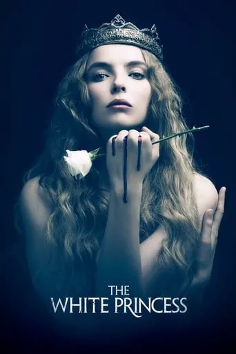The White Princess TV series poster - Rated 7.8/10