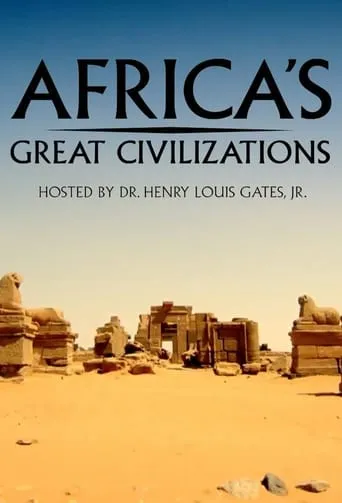 Africa's Great Civilizations TV series poster - Rated 8/10