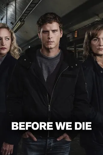 Before We Die TV series poster - Rated 6.9/10
