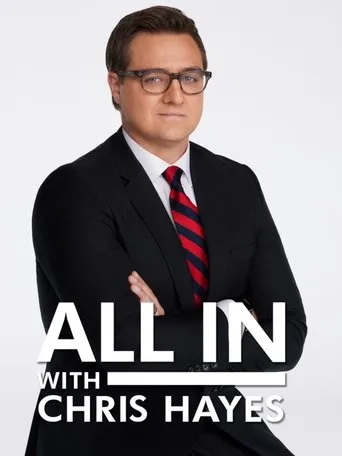 All In with Chris Hayes TV series poster - Rated 6/10