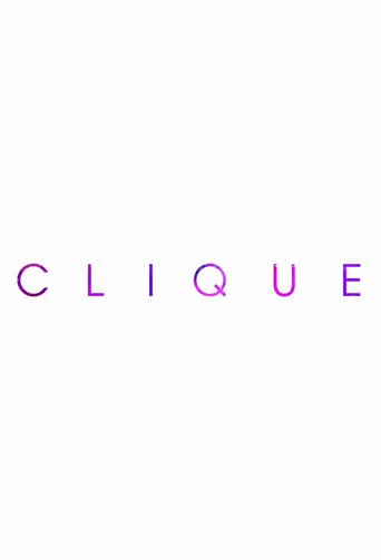 Clique TV series poster - Rated 6.4/10