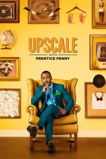 Upscale With Prentice Penny TV series poster - Rated 10/10