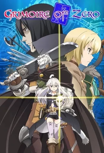 Grimoire of Zero TV series poster - Rated 6.9/10