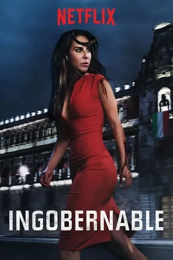 Ingobernable TV series poster - Rated 6.652/10