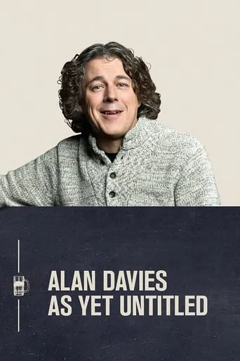 Alan Davies: As Yet Untitled TV series poster - Rated 7/10