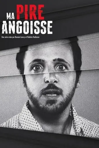 Ma pire angoisse TV series poster - Rated 7.8/10