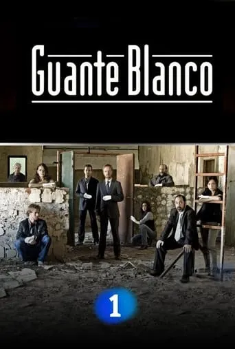 Guante blanco TV series poster - Rated 6/10