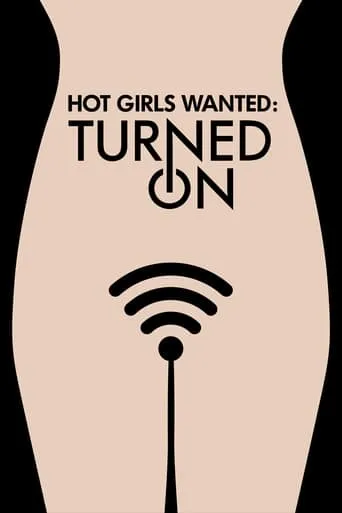 Hot Girls Wanted: Turned On TV series poster - Rated 6.7/10