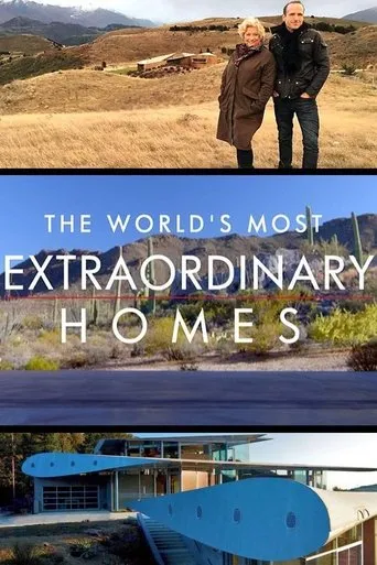 The World's Most Extraordinary Homes TV series poster - Rated 7.543/10