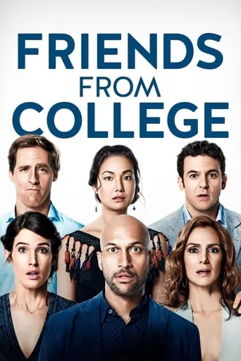 Friends from College TV series poster - Rated 6.3/10