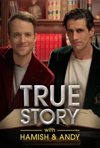 True Story with Hamish & Andy TV series poster - Rated 7/10