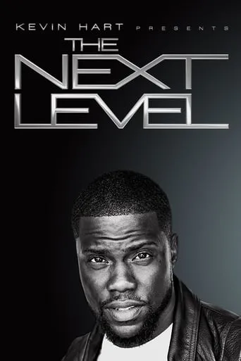 Kevin Hart Presents: The Next Level TV series poster - Rated 4.8/10