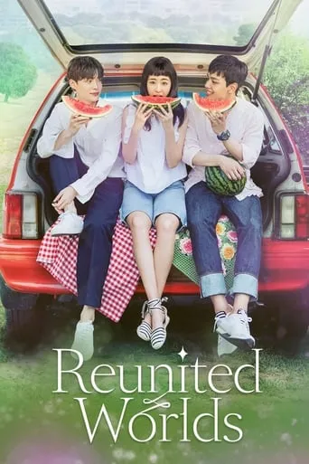 Reunited Worlds TV series poster - Rated 7.8/10