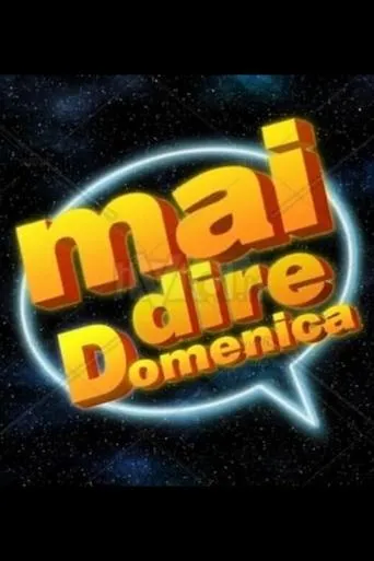 Mai dire domenica TV series poster - Rated 8.7/10