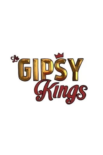 Los Gipsy Kings TV series poster - Rated 5/10