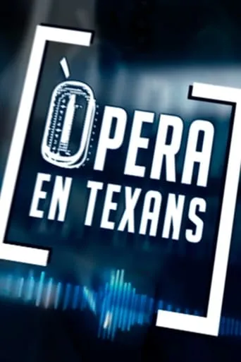 Òpera en Texans TV series poster - Rated 9/10