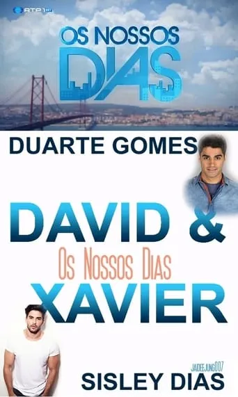 Os Nossos Dias - David & Xavier TV series poster - Rated 8/10