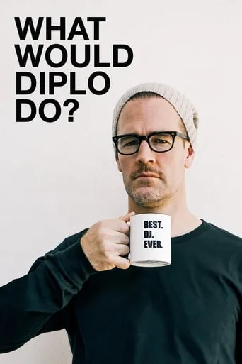 What Would Diplo Do? TV series poster - Rated 6.6/10