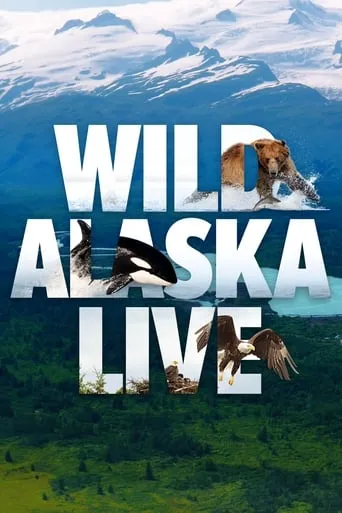 Wild Alaska Live TV series poster - Rated 1.5/10