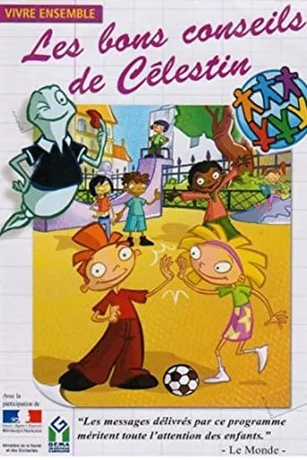 Les Bons conseils de Célestin : Vivre ensemble TV series poster - Rated 8/10