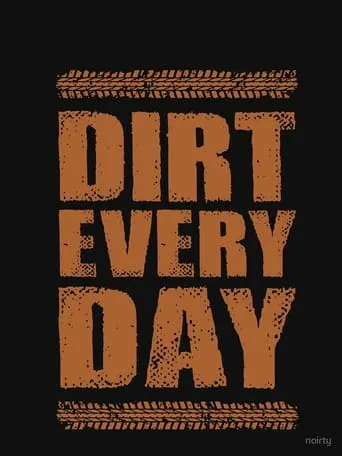 Dirt Every Day TV series poster - Rated 6/10