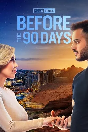 90 Day Fiancé: Before the 90 Days TV series poster - Rated 7.6/10