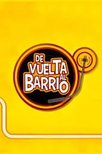 De Vuelta al Barrio TV series poster - Rated 5.2/10