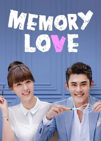 Memory Love TV series poster - Rated 7.4/10