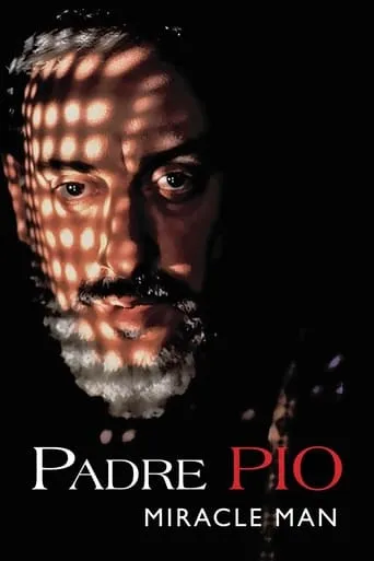 Padre Pio: Miracle Man TV series poster - Rated 6.9/10