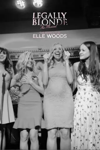 Legally Blonde – The Musical: The Search for Elle Woods TV series poster - Rated 10/10