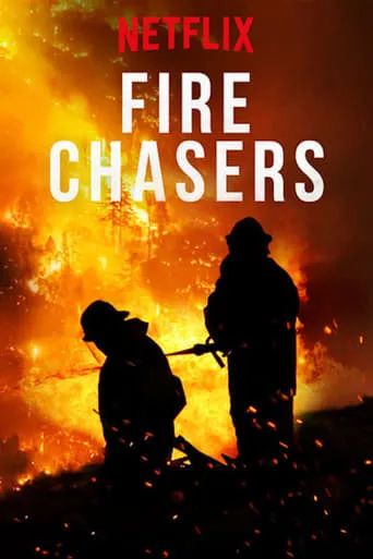 Fire Chasers TV series poster - Rated 5.7/10