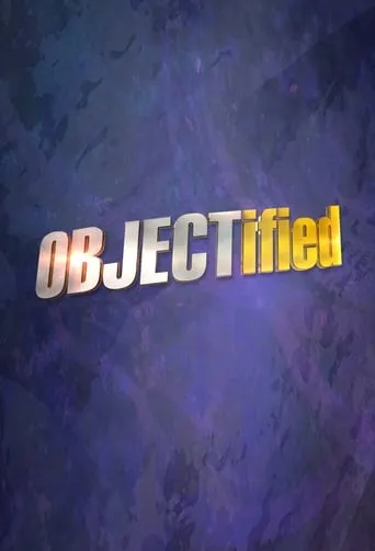 OBJECTified TV series poster - Rated 5/10