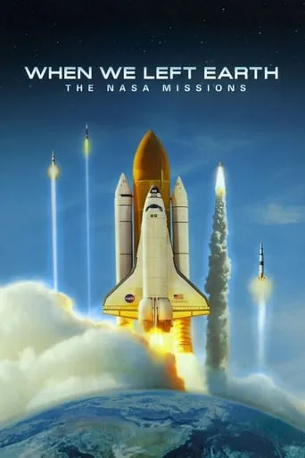 When We Left Earth : The NASA Missions TV series poster - Rated 8.333/10