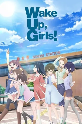 Wake Up, Girls! TV series poster - Rated 6.6/10