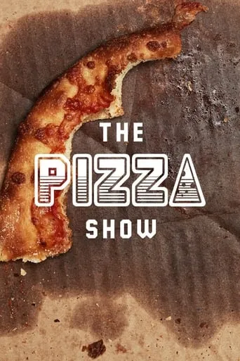 The Pizza Show TV series poster - Rated 7/10