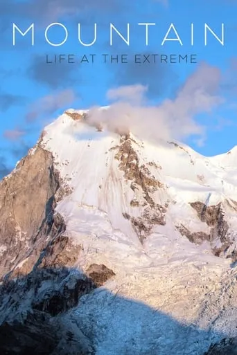 Mountain: Life at the Extreme TV series poster - Rated 6/10
