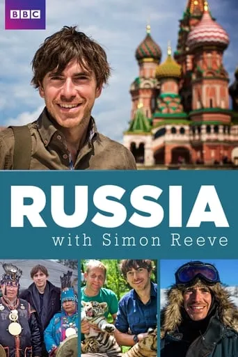 Russia with Simon Reeve TV series poster - Rated 6.6/10