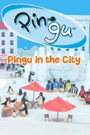 Pingu in the City TV series poster - Rated 7.6/10