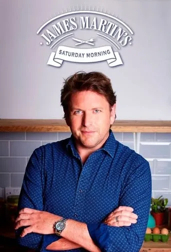 James Martin's Saturday Morning TV series poster - Rated 9.5/10