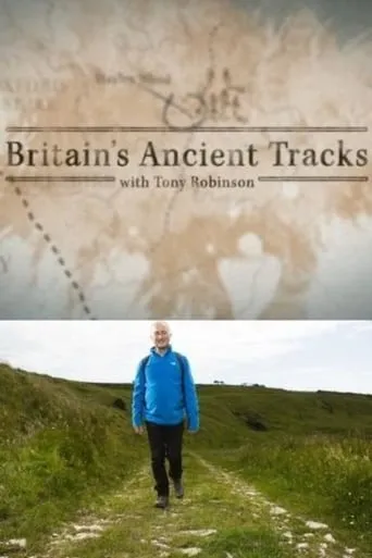 Britain's Ancient Tracks with Tony Robinson TV series poster - Rated 10/10