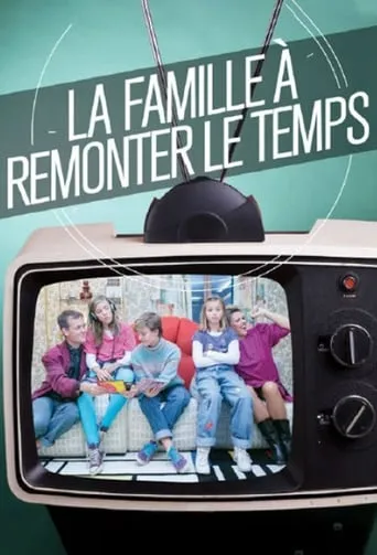 La Famille à remonter le temps TV series poster - Rated 8/10