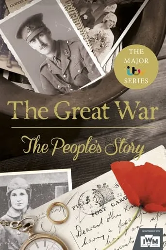 The Great War: The People's Story TV series poster - Rated 6.1/10