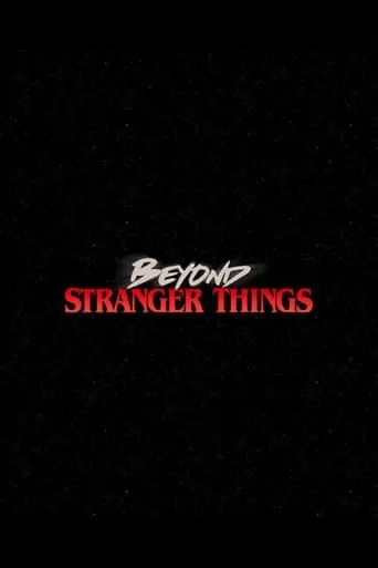 Beyond Stranger Things TV series poster - Rated 7.4/10