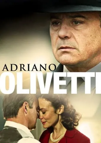 Adriano Olivetti TV series poster - Rated 7.1/10