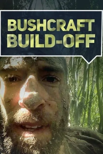 Bushcraft Build-Off TV series poster - Rated 7/10
