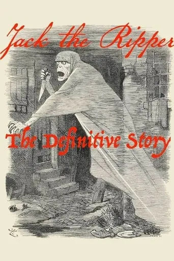 Jack the Ripper: The Definitive Story TV series poster - Rated 6.6/10