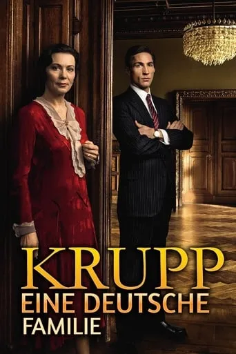 Krupp: A Family Between War and Peace TV series poster - Rated 7.3/10